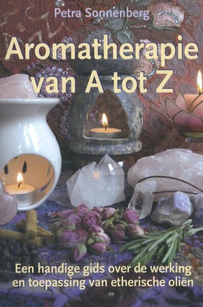 Aromatherapie van A tot Z - Petra Sonnenberg